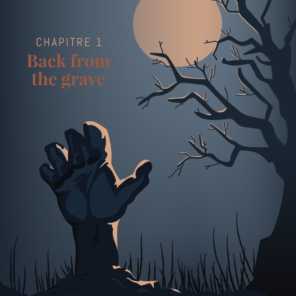 Écouter : Back from the grave - Partie 1